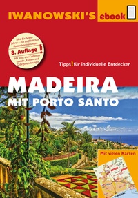 Abbildung von: Madeira mit Porto Santo - Reiseführer von Iwanowski - Iwanowski's Reisebuchverlag