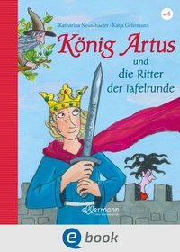 Enlarge image Cover: König Artus und die Ritter der Tafelrunde - Ellermann