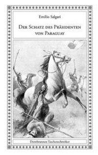 Abbildung von: Der Schatz des Präsidenten von Paraguay - Verlag Dornbrunnen