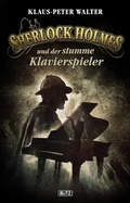 Cover: Sherlock Holmes - Neue F&auml;lle 21: Sherlock Holmes und der stumme Klavierspieler - Blitz Verlag
