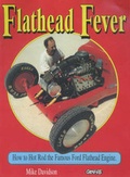 Cover: Flathead Fever: How to Hot Rod the Famous Ford Flathead Engine - Graffiti Publications