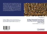Abbildung von: A Way Towards Turning an Existing Gated Community into Green - LAP Lambert Academic Publishing