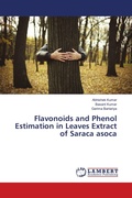 Cover: Flavonoids and Phenol Estimation in Leaves Extract of Saraca Asoca - LAP Lambert Academic Publishing