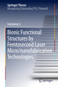 Cover: Bionic Functional Structures by Femtosecond Laser Micro/nanofabrication Technologies - Springer