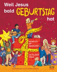Abbildung von: Weil Jesus bald Geburtstag hat - R. Brockhaus