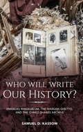 Cover: Who Will Write Our History? - Indiana University Press