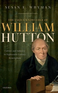 Enlarge image Cover: The Useful Knowledge of William Hutton - Oxford University Press