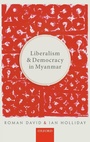 Cover: Liberalism and Democracy in Myanmar - Oxford University Press