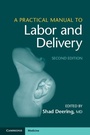Cover: A Practical Manual to Labor and Delivery - Cambridge University Press