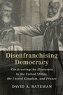 Cover: Disenfranchising Democracy - Cambridge University Press