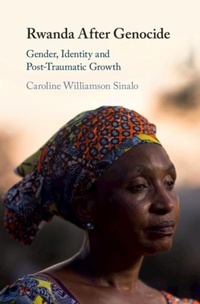 Abbildung von: Rwanda After Genocide - Cambridge University Press