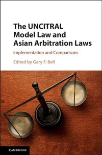 Abbildung von: The UNCITRAL Model Law and Asian Arbitration Laws - Cambridge University Press