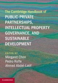 Cover: The Cambridge Handbook of Public-Private Partnerships, Intellectual Property Governance, and Sustainable Development - Cambridge University Press