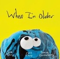 Cover: When I'm Older - A&U Children