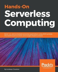 Abbildung von: Hands-On Serverless Computing - Packt Publishing