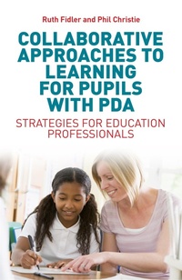Enlarge image Cover: Collaborative Approaches to Learning for Pupils with PDA - Jessica Kingsley Publishers