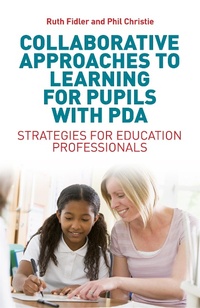 Enlarge image Cover: Collaborative Approaches to Learning for Pupils with PDA - Jessica Kingsley Publishers