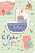 Cover: To Baby, with Love - Little Tiger Press
