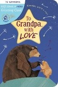 Cover: To Grandpa, with Love - Little Tiger Press