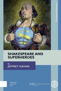Cover: Shakespeare and Superheroes - Arc Humanities Press