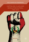 Cover: Capitalism, Class and Revolution in Peru, 1980-2016 - Palgrave Macmillan
