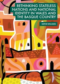 Abbildung von: Rethinking Stateless Nations and National Identity in Wales and the Basque Country - Palgrave Macmillan