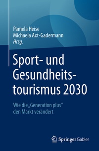 Abbildung von: Sport- und Gesundheitstourismus 2030 - Springer Gabler