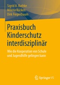 Cover: Praxisbuch Kinderschutz interdisziplin&auml;r - Springer VS