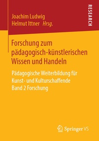 Abbildung von: Forschung zum pädagogisch-künstlerischen Wissen und Handeln - Springer VS