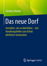 Abbildung von: Das neue Dorf - Springer Gabler