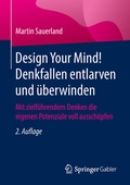Cover: Design Your Mind! Denkfallen entlarven und &uuml;berwinden - Springer Gabler