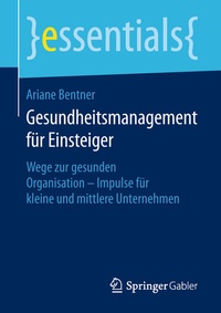 Abbildung von: Gesundheitsmanagement für Einsteiger - Springer Gabler