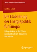 Cover: Die Etablierung der Energiepolitik f&uuml;r Europa - Springer VS