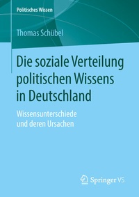 Abbildung von: Die soziale Verteilung politischen Wissens in Deutschland - Springer VS