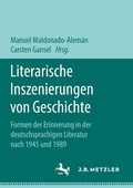 Cover: Literarische Inszenierungen von Geschichte - J.B. Metzler