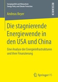 Cover: Die stagnierende Energiewende in den USA und China - Springer VS