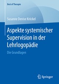 Abbildung von: Aspekte systemischer Supervision in der Lehrlogopädie - Springer