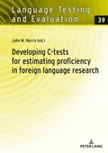 Cover: Developing C-tests for estimating proficiency in foreign language research - Peter Lang Verlag