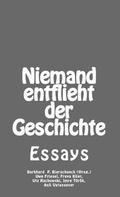 Cover: Niemand entflieht der Geschichte - BC Publications