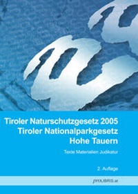 Bild: Tiroler Naturschutzgesetz 2005 / Tiroler Nationalparkgesetz Hohe Tauern - Pro Libris Verlagsgesellschaft