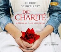 Abbildung von: Die Charité: Hoffnung und Schicksal (2 MP3-CDs) - steinbach sprechende bücher