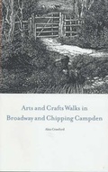 Cover: Arts and Craft Walks in Broadway and Chipping Campden - Guild of Handicraft Trust