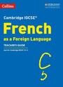 Cover: Cambridge IGCSE (TM) French Teacher's Guide - Collins