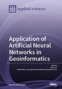 Enlarge image Cover: Application of Artificial Neural Networks in Geoinformatics - MDPI