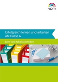 Cover: Erfolgreich lernen und arbeiten ab Klasse 6. Lern- und Arbeitstechniken - Verlag f&uuml;r p&auml;dagogische Medien im Ernst Klett Verlag