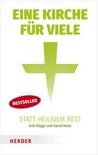 Abbildung von: Eine Kirche für viele statt heiligem Rest - Verlag Herder