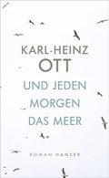 Cover: Und jeden Morgen das Meer - Hanser