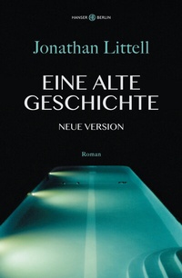 Enlarge image Cover: Eine alte Geschichte. Neue Version - Hanser Berlin
