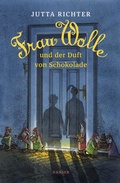 Cover: Frau Wolle und der Duft von Schokolade - Hanser