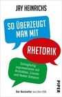 Cover: So überzeugt man mit Rhetorik - Piper